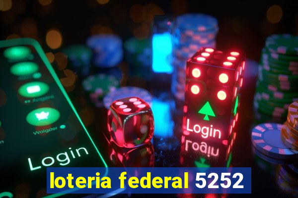 loteria federal 5252